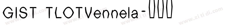 GIST TLOTVennela字体转换